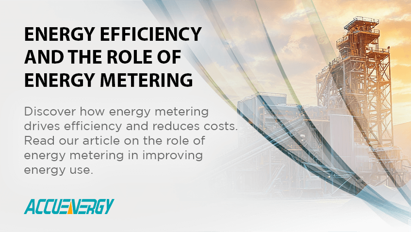 Energy efficiency and the role of energy metering.
